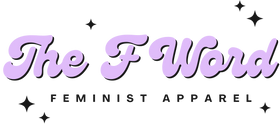 The F Word | Feminist Apparel
