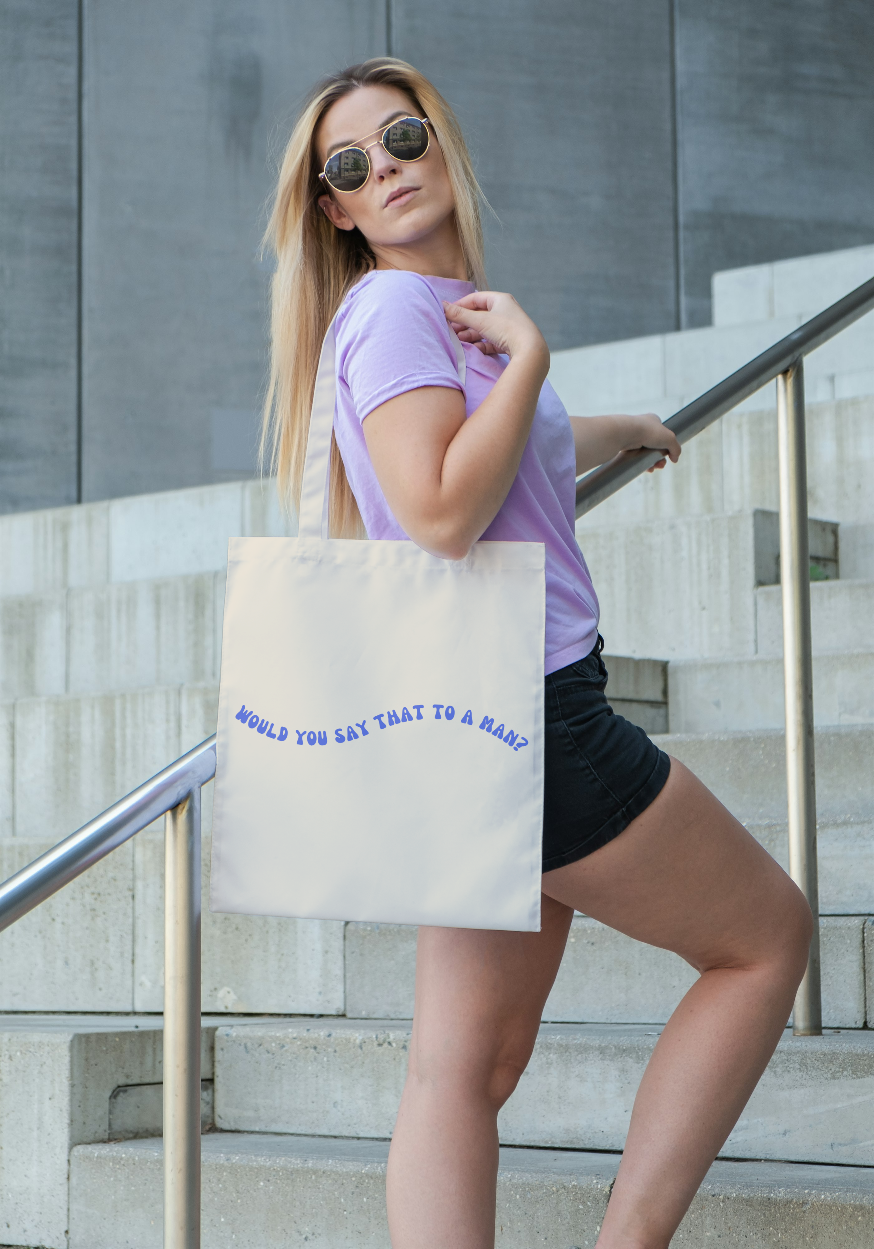 Would You Say That To A Man? Tote Bag